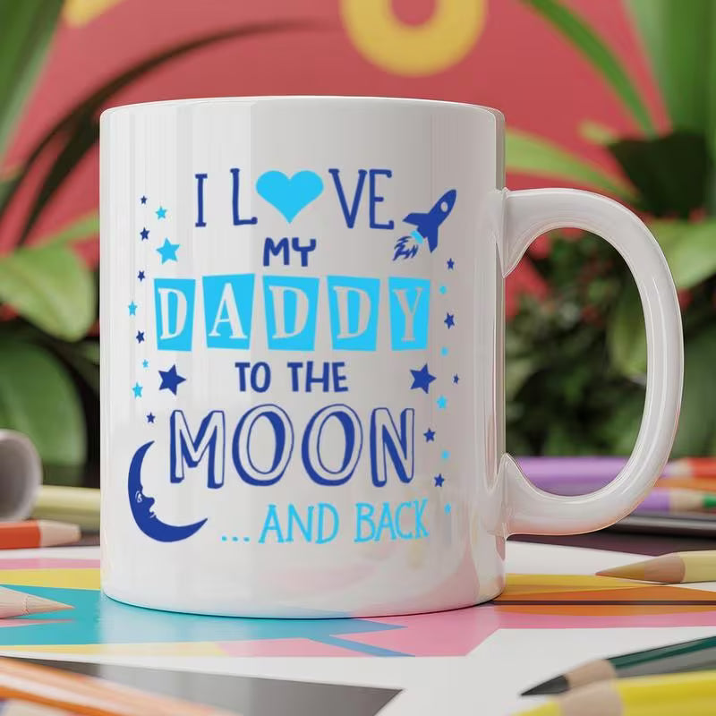 I Love My Daddy to the Moon and Back 11oz White Ceramic Coffee Mug